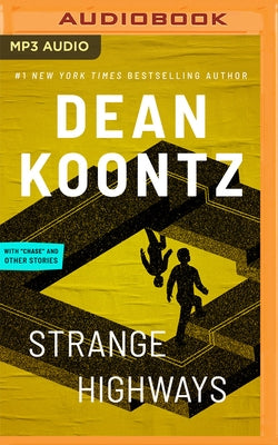Strange Highways and Other Stories by Koontz, Dean
