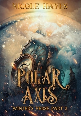 Polar Axis by Hayes, Nicole