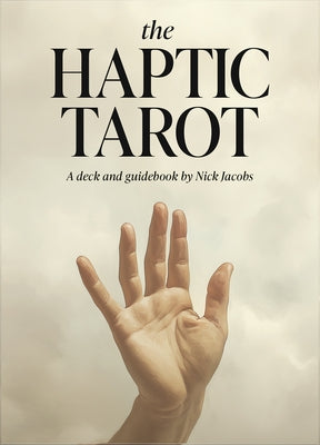 The Haptic Tarot: 79 Art-Inspired Tarot Cards, Renaissance-Influenced Imagery, Tactile Intuitive Readings, Hands-Focused Symbolism, 60-Page Guidebook by Jacobs, Nick