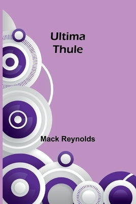 Ultima Thule by Reynolds, Mack