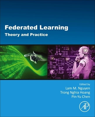 Federated Learning: Theory and Practice by Nguyen, Lam M.
