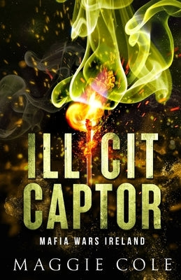 Illicit Captor by Cole, Maggie