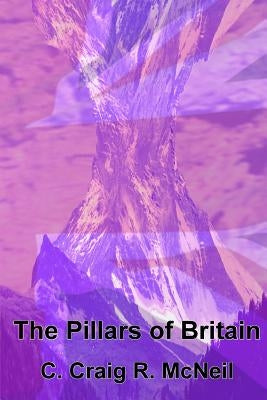 The Pillars of Britain by McNeil, Craig