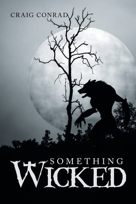 Something Wicked by Conrad, Craig