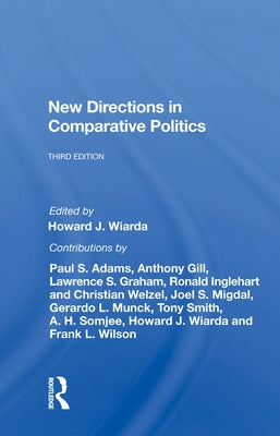 New Directions in Comparative Politics, Third Edition by Wiarda, Howard