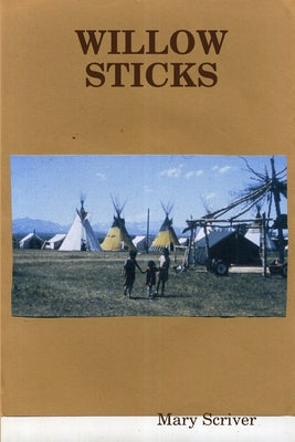 Willow Sticks by Scriver, Mary