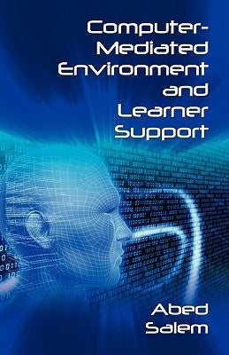 Computer-Mediated Environment and Learner Support by Salem, Abed