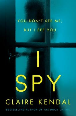 I Spy by Kendal, Claire