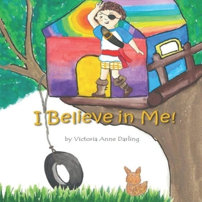 I Believe In Me! by Darling, Victoria Anne