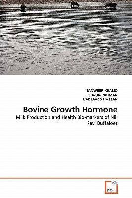 Bovine Growth Hormone by Khaliq Tanweer