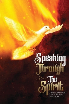 Speaking Through The Spirit by Blackstone, F. L.