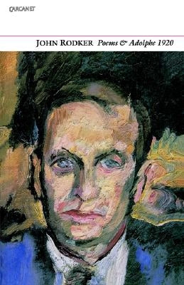 John Rodker: Poems and Adolphe 1920 by Rodker, John
