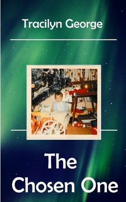 The Chosen One by George, Tracilyn