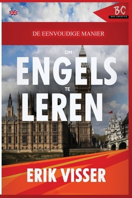 De Eenvoudige Manier Om Engels Te Leren by Visser, Erik
