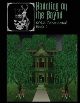 Haunting on the Bayou by Martinez, Jeff
