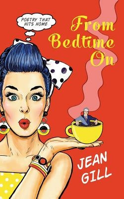 From Bedtime On: Poetry that hits home by Gill, Jean