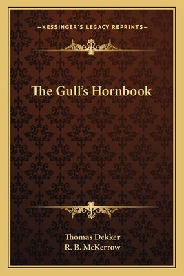 The Gull's Hornbook by Dekker, Thomas