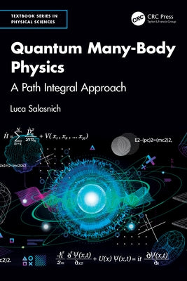 Quantum Many-Body Physics: A Path Integral Approach by Salasnich, Luca