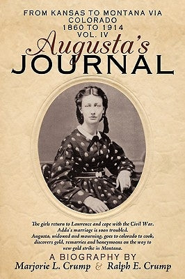 Augusta's Journal: Volume IV by Crump, Ralph &. Marjorie