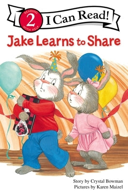 Jake Learns to Share: Level 2 by Bowman, Crystal