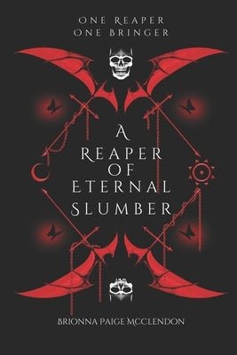 A Reaper of Eternal Slumber: A Gothic Dark Fantasy by McClendon, Brionna Paige