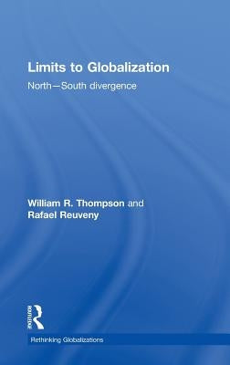 Limits to Globalization: North-South Divergence by Thompson, William R.