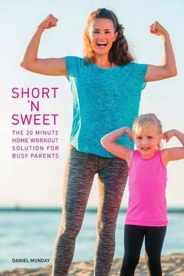 Short 'N Sweet by Munday, Daniel