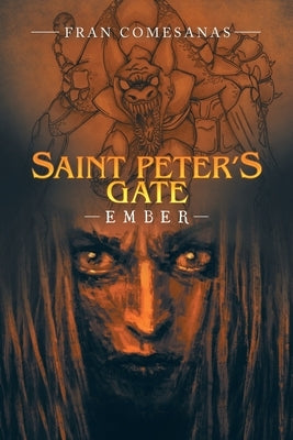 Saint Peter's Gate: Ember by Comesanas, Fran