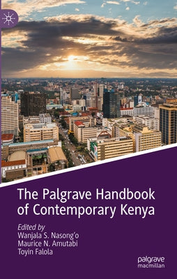 The Palgrave Handbook of Contemporary Kenya by Nasong'o, Wanjala S.