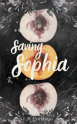 Saving Sophia by Portman, E. S.