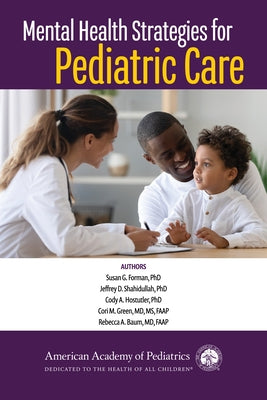 Mental Health Strategies for Pediatric Care by Forman, Susan G.