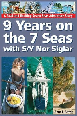 9 Years on the 7 Seas with S/Y Nor Siglar by Nome, Halvor