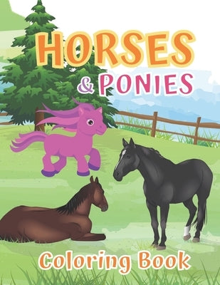 Horses and Ponies Coloring Book: for kids ages 4-8, Great Gift for Boys and Girls by Designs, Kuyoh