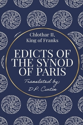 Edicts of the Synod of Paris by Chlothar, King Of Franks, II
