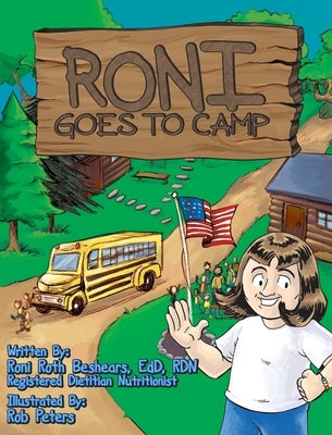 RONI Goes To Camp: The First Camp Experience For A Girl Who Is Overweight by Roth Beshears, Roni