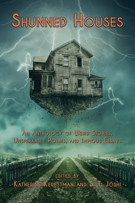 Shunned Houses: An Anthology by Kerestman, Katherine