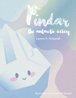 Pindar: The Antarctic Iceberg by A. Al-Jamali, Leena