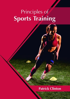 Principles of Sports Training by Clinton, Patrick