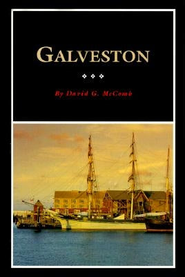 Galveston: A History and a Guide by McComb, David