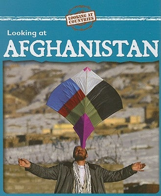 Looking at Afghanistan by Pohl, Kathleen