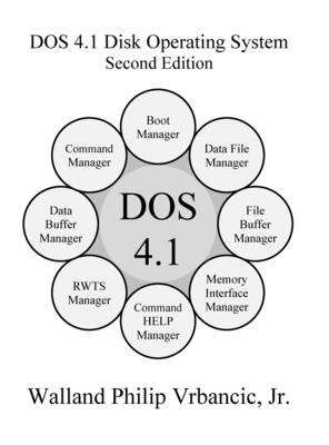 DOS 4.1 Disk Operating System Second Edition by Vrbancic, Walland