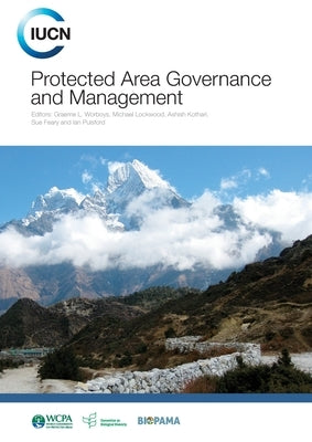 Protected Area Governance and Management by Worboys, Graeme L.