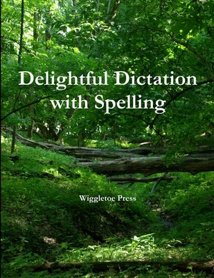 Delightful Dictation with Spelling by Press, Wiggletoe