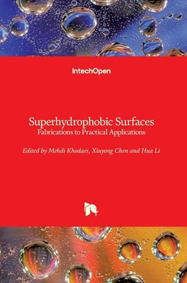 Superhydrophobic Surfaces: Fabrications to Practical Applications by Khodaei, Mehdi