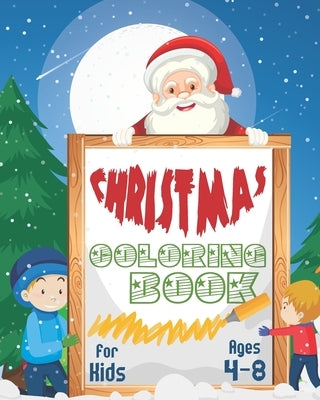 Christmas Coloring Book For Kids Ages 4-8: Fun Christmas Coloring Book, Holiday Activities For Kids Ages 4-8 by Publish, Nooga