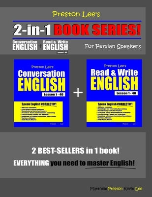 Preston Lee's 2-in-1 Book Series! Conversation English & Read & Write English Lesson 1 - 40 For Persian Speakers by Preston, Matthew