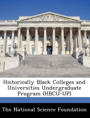 Historically Black Colleges and Universities Undergraduate Program (Hbcu-Up) by The National Science Foundation