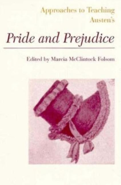 Approaches to Teaching Austen's Pride and Prejudice by Folsom, Marcia McClintock