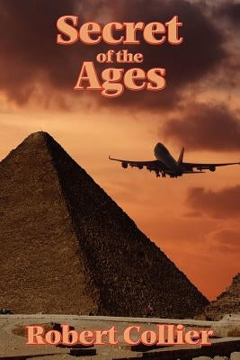 The Secret of the Ages by Collier, Robert