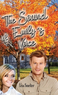The Sound of Emily's Voice by Smelter, Lisa